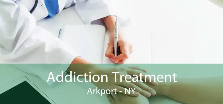 Addiction Treatment Arkport - NY