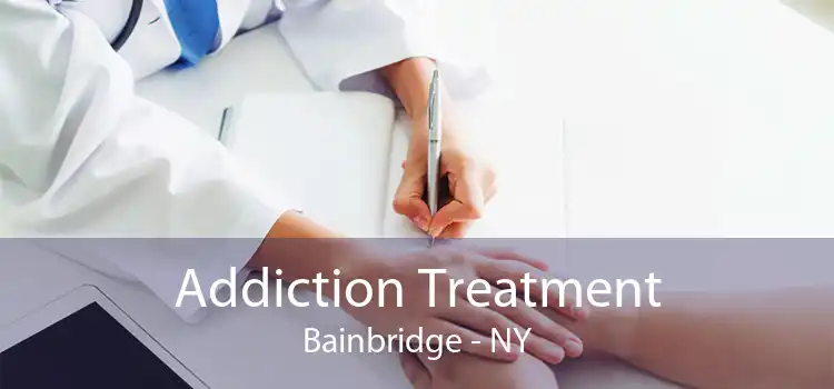 Addiction Treatment Bainbridge - NY