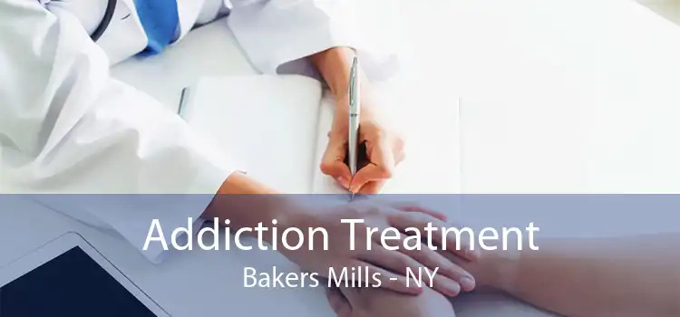 Addiction Treatment Bakers Mills - NY