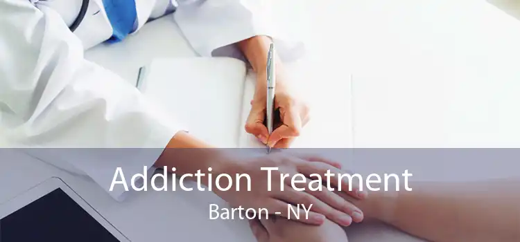 Addiction Treatment Barton - NY