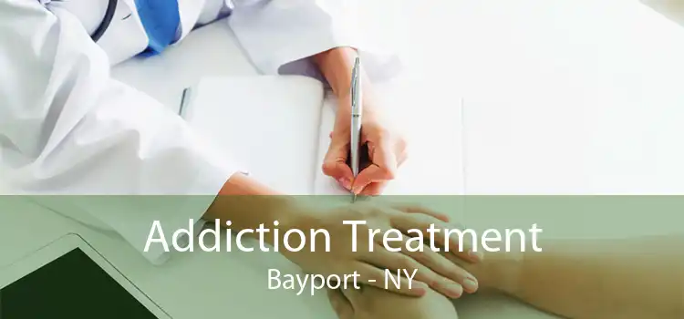 Addiction Treatment Bayport - NY