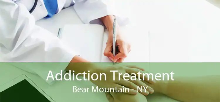 Addiction Treatment Bear Mountain - NY