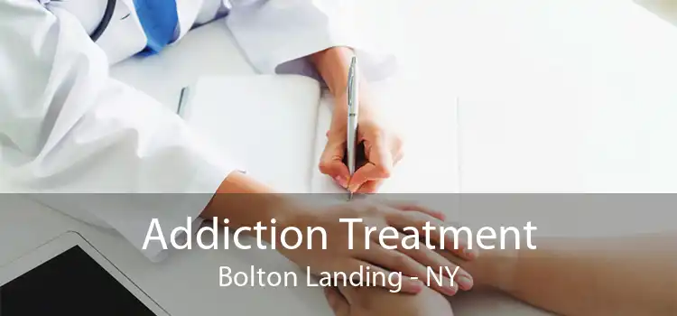 Addiction Treatment Bolton Landing - NY