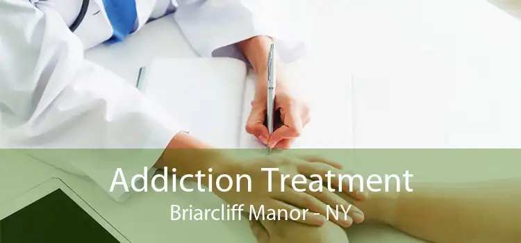 Addiction Treatment Briarcliff Manor - NY