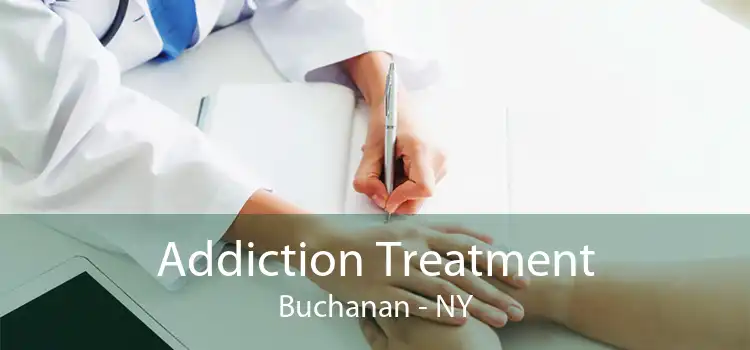 Addiction Treatment Buchanan - NY