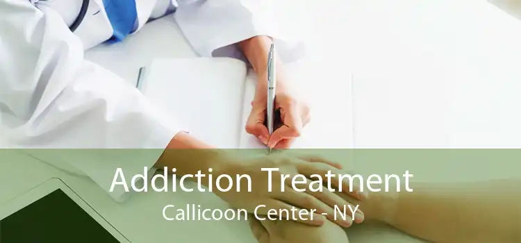 Addiction Treatment Callicoon Center - NY