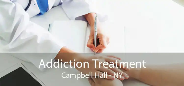 Addiction Treatment Campbell Hall - NY