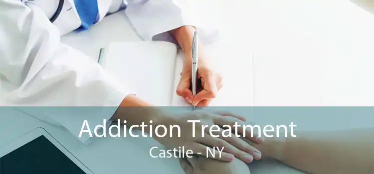 Addiction Treatment Castile - NY