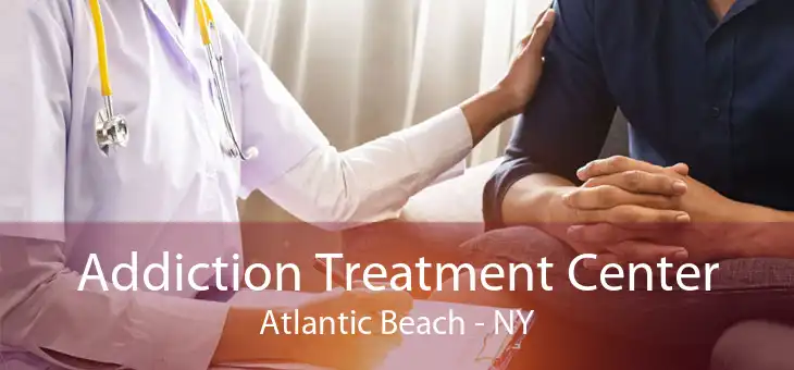 Addiction Treatment Center Atlantic Beach - NY