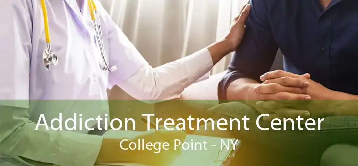 Addiction Treatment Center College Point - NY