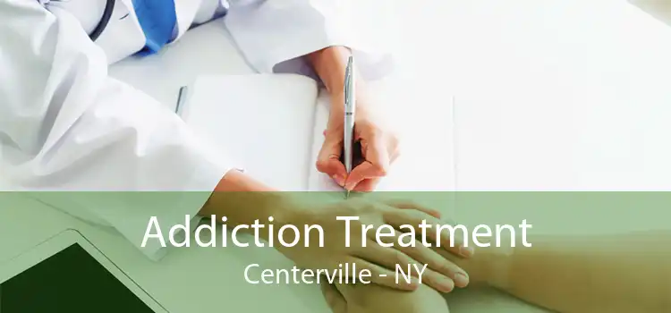 Addiction Treatment Centerville - NY