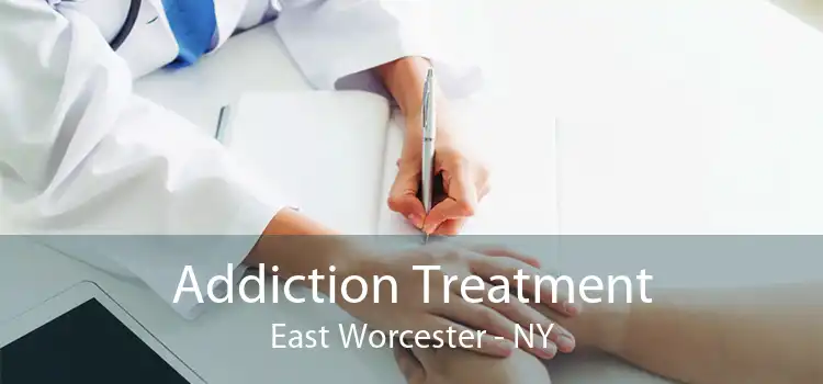 Addiction Treatment East Worcester - NY