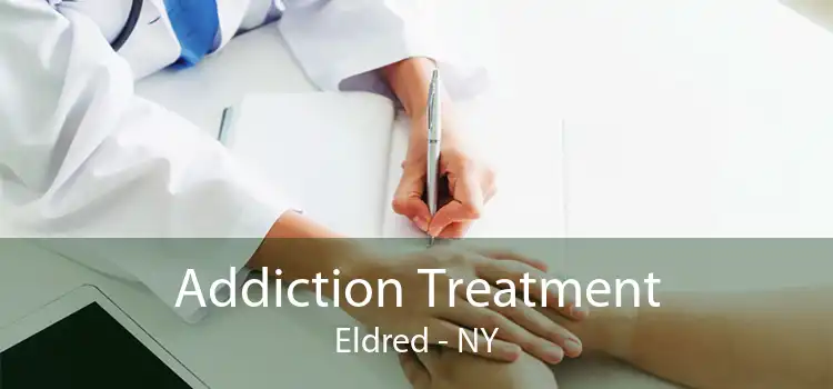 Addiction Treatment Eldred - NY