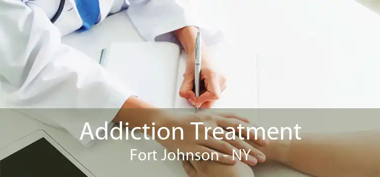 Addiction Treatment Fort Johnson - NY