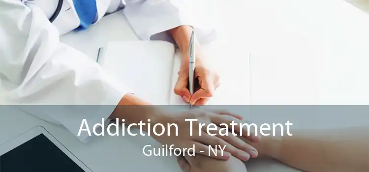 Addiction Treatment Guilford - NY