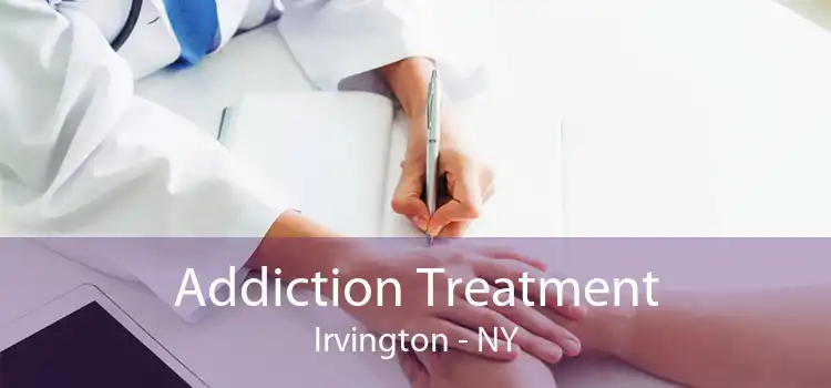 Addiction Treatment Irvington - NY