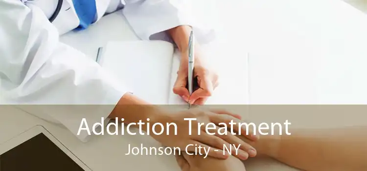 Addiction Treatment Johnson City - NY