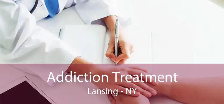 Addiction Treatment Lansing - NY