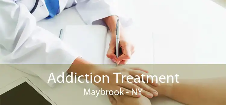 Addiction Treatment Maybrook - NY