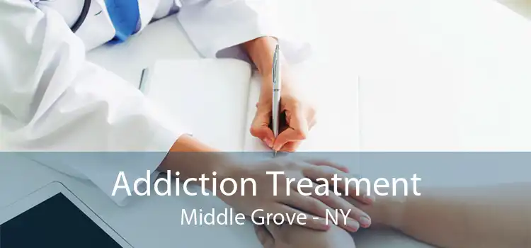 Addiction Treatment Middle Grove - NY