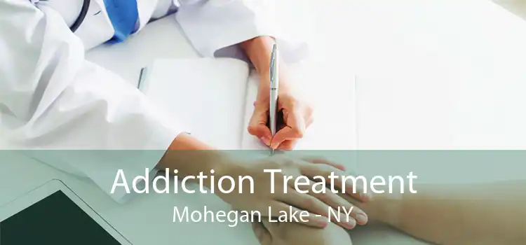 Addiction Treatment Mohegan Lake - NY