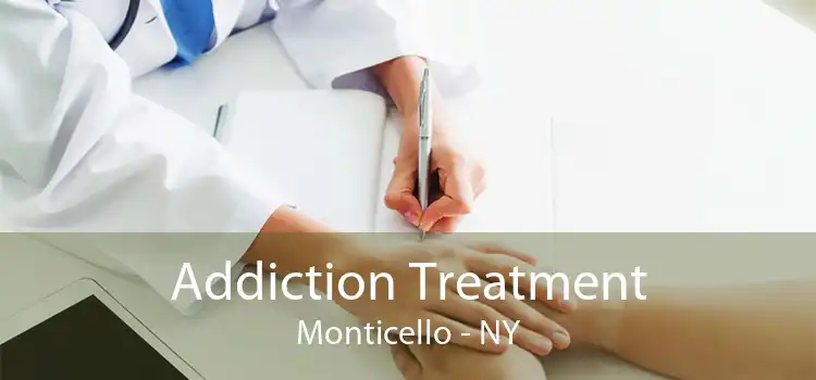 Addiction Treatment Monticello - NY