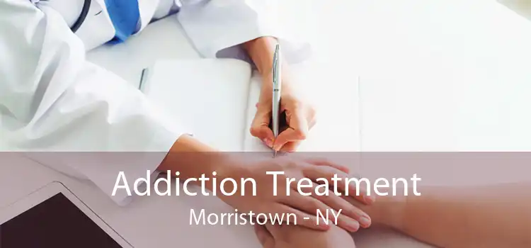 Addiction Treatment Morristown - NY