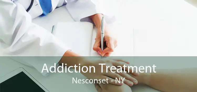 Addiction Treatment Nesconset - NY