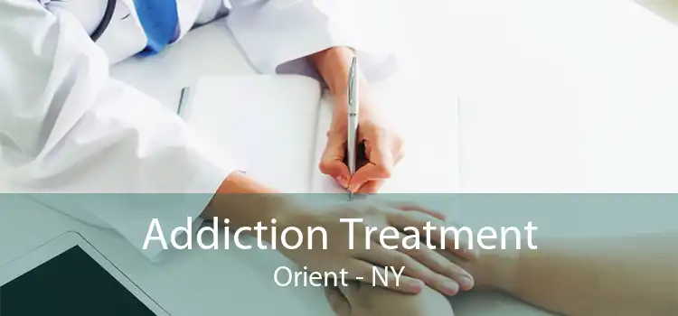 Addiction Treatment Orient - NY