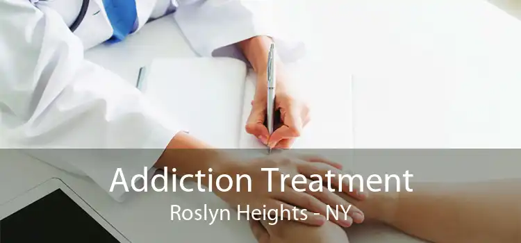 Addiction Treatment Roslyn Heights - NY