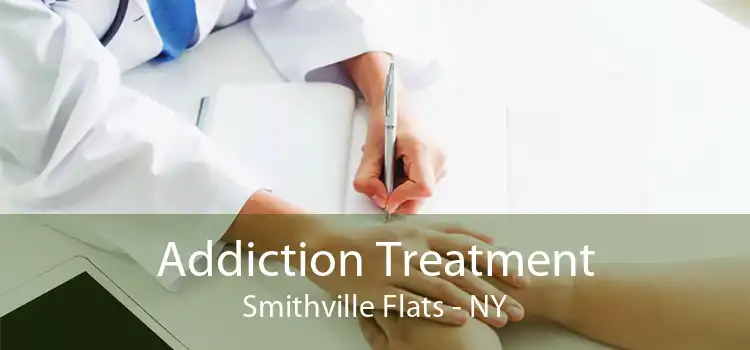 Addiction Treatment Smithville Flats - NY