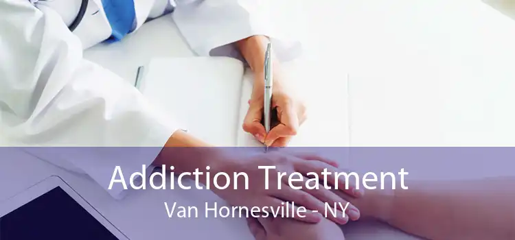 Addiction Treatment Van Hornesville - NY
