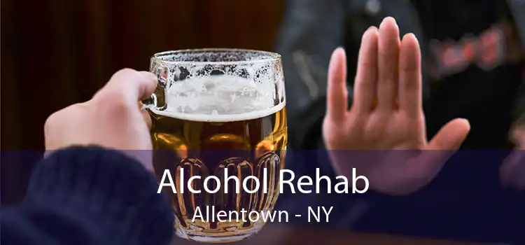 Alcohol Rehab Allentown - NY