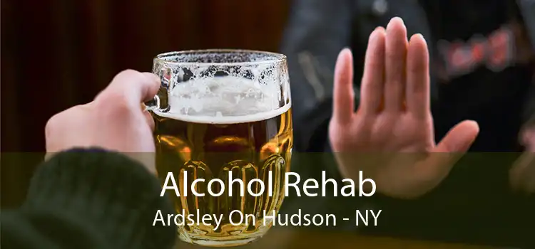 Alcohol Rehab Ardsley On Hudson - NY