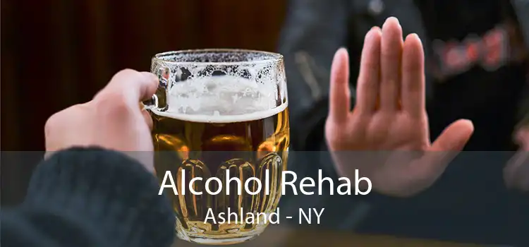 Alcohol Rehab Ashland - NY