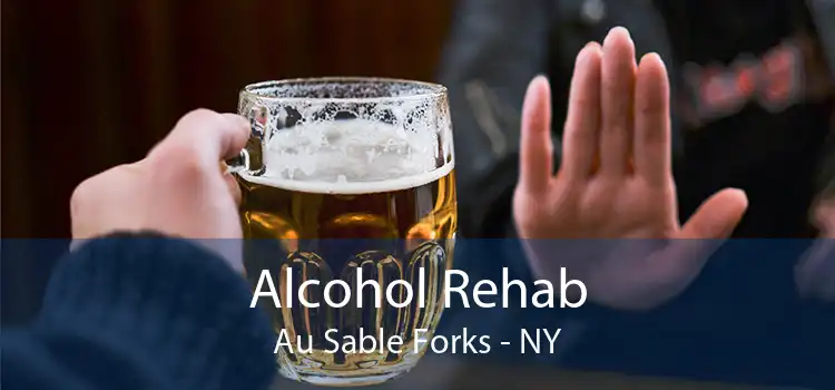 Alcohol Rehab Au Sable Forks - NY