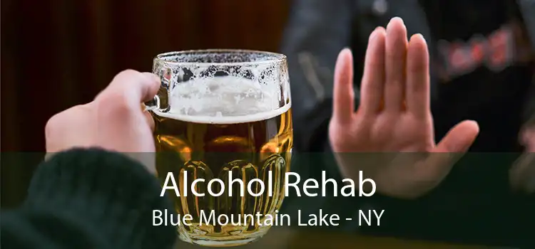 Alcohol Rehab Blue Mountain Lake - NY