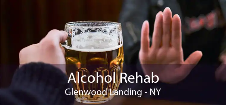 Alcohol Rehab Glenwood Landing - NY