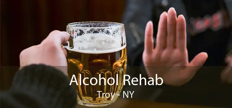 Alcohol Rehab Troy - NY