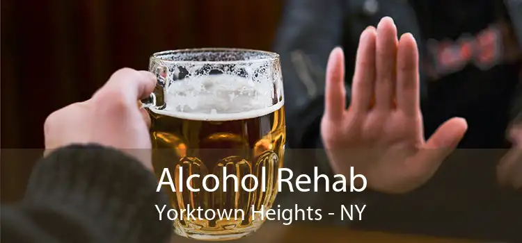 Alcohol Rehab Yorktown Heights - NY