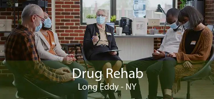 Drug Rehab Long Eddy - NY