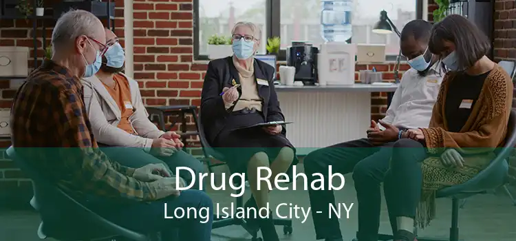 Drug Rehab Long Island City - NY
