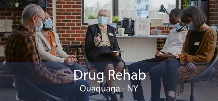 Drug Rehab Ouaquaga - NY