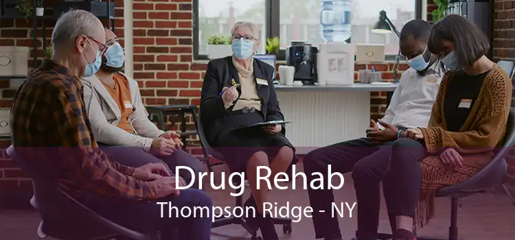 Drug Rehab Thompson Ridge - NY