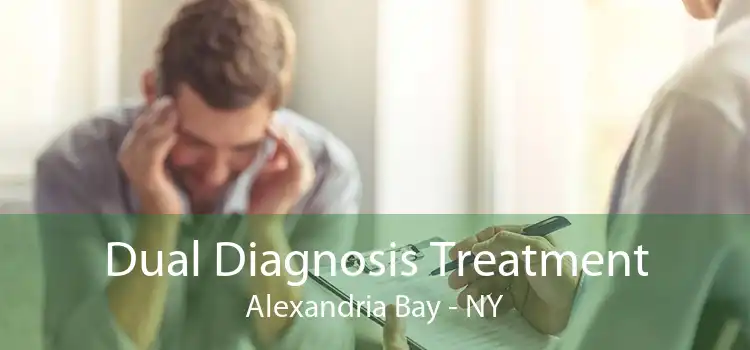 Dual Diagnosis Treatment Alexandria Bay - NY