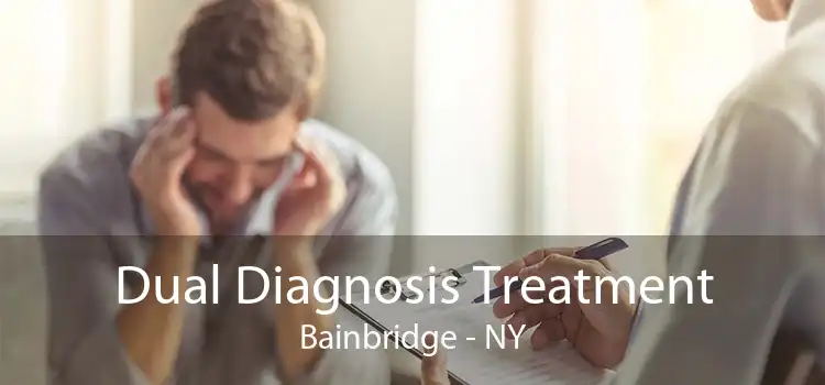 Dual Diagnosis Treatment Bainbridge - NY