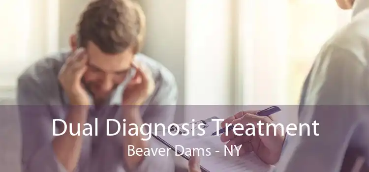 Dual Diagnosis Treatment Beaver Dams - NY