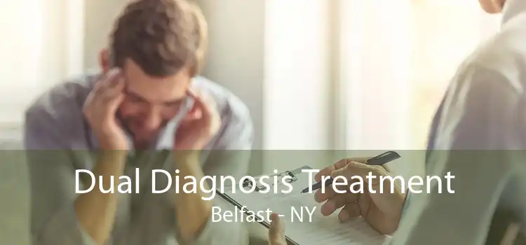 Dual Diagnosis Treatment Belfast - NY