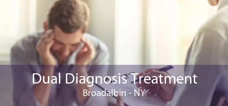 Dual Diagnosis Treatment Broadalbin - NY