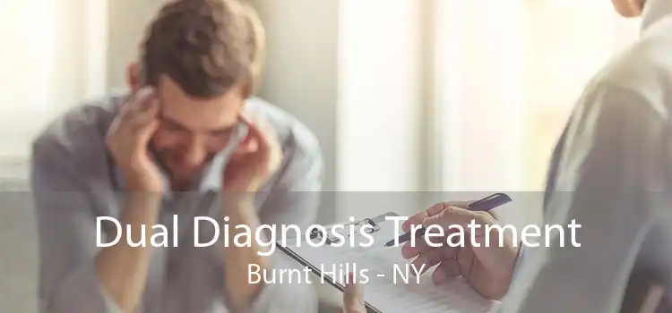 Dual Diagnosis Treatment Burnt Hills - NY